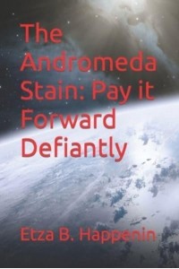 The Andromeda Stain Pay It Forward Defiantly - Doubleall