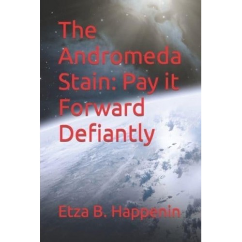 The Andromeda Stain Pay It Forward Defiantly - Doubleall