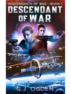 Descendant of War: A Military Space Opera Adventure