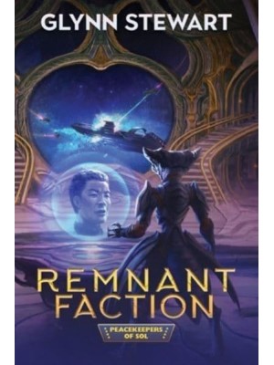 Remnant Faction - Peacekeepers of Sol