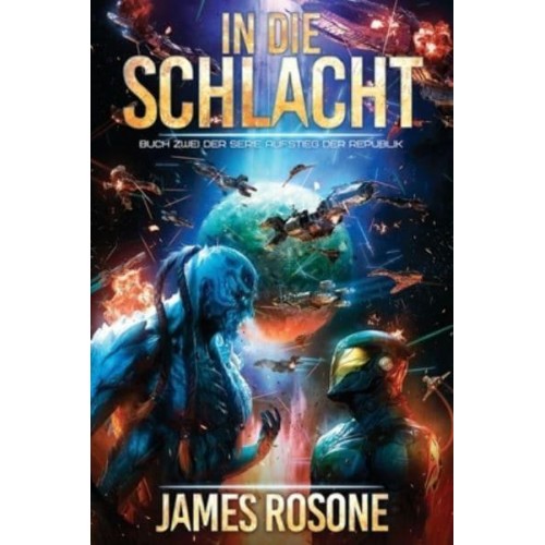 In die Schlacht - Aufstieg Der Republik