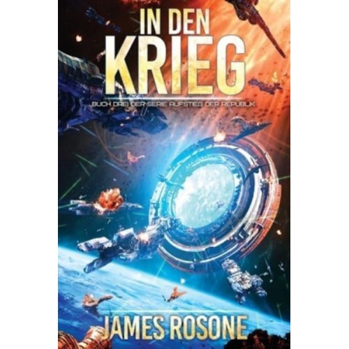 In den Krieg - Aufstieg Der Republik