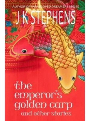 The Emperor's Golden Carp and Other Stories