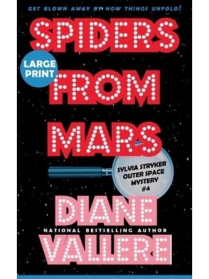 Spiders from Mars (Large Print): A Sylvia Stryker Space Case Mystery - Sylvia Stryker