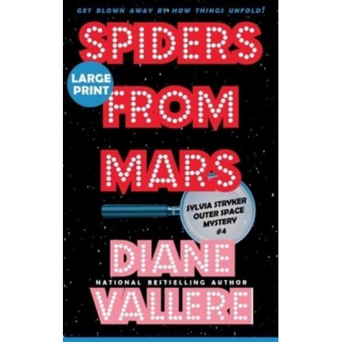Spiders from Mars (Large Print): A Sylvia Stryker Space Case Mystery - Sylvia Stryker