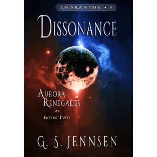 Dissonance: Aurora Renegades Book Two - Aurora Rhapsody