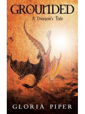 Grounded A Dragon's Tale