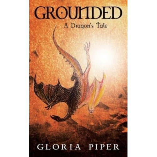 Grounded A Dragon's Tale