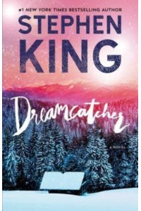 Dreamcatcher A Novel