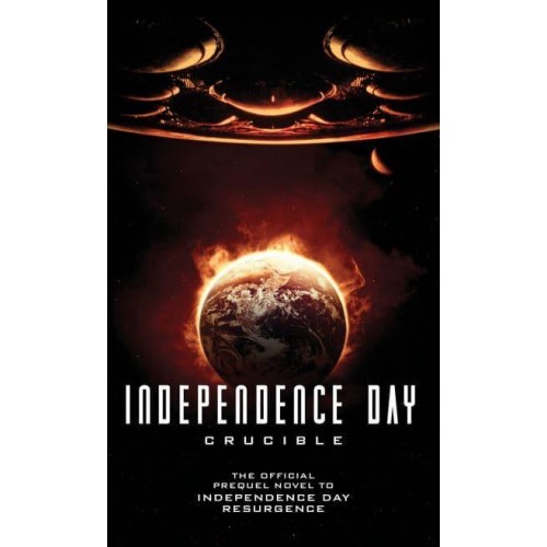 Independence Day - Crucible - Independence Day