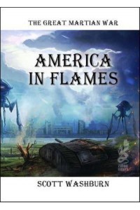 The Great Martian War America in Flames - Great Martian War