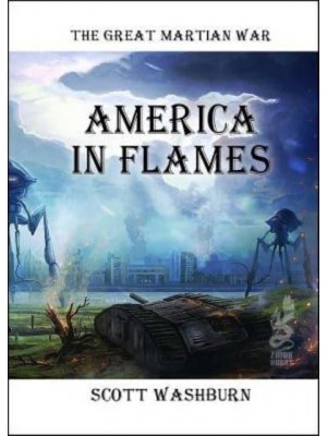 The Great Martian War America in Flames - Great Martian War