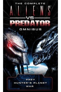 The Complete Aliens Vs Predator Omnibus