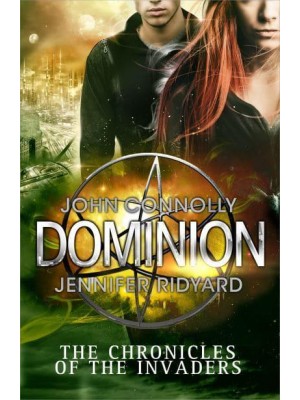 Dominion - The Chronicles of the Invaders Novels