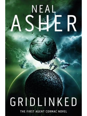 Gridlinked The First Agent Cormac Novel - Agent Cormac