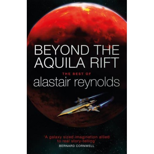 Beyond the Aquila Rift The Best of Alastair Reynolds