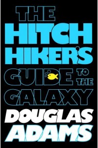 The Hitchhiker's Guide to the Galaxy - The Hitchhiker's Guide to the Galaxy