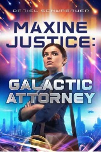 Maxine Justice: Galactic Attorney
