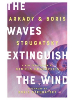 The Waves Extinguish the Wind - Rediscovered Classics