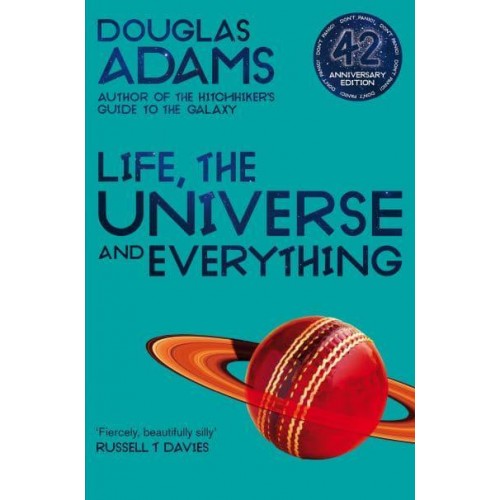 Life, the Universe and Everything - The Hitchhiker Trilogy