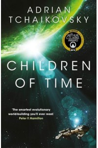Children of Time - The Children of Time Novels