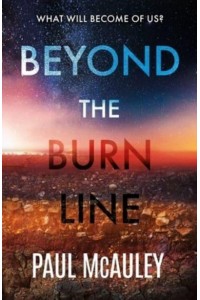Beyond the Burn Line