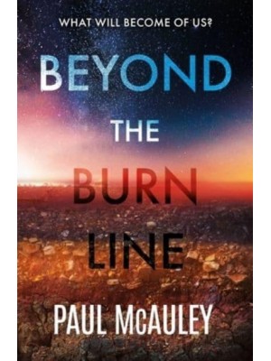 Beyond the Burn Line