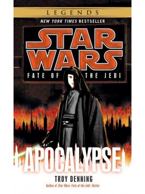 Apocalypse: Star Wars Legends (Fate of the Jedi) - Star Wars: Fate of the Jedi - Legends
