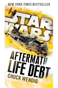 Life Debt: Aftermath (Star Wars) - Star Wars: The Aftermath Trilogy