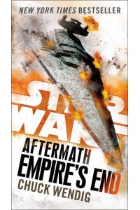 Empire's End: Aftermath (Star Wars) - Star Wars: The Aftermath Trilogy