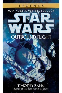 Outbound Flight: Star Wars Legends - Star Wars - Legends