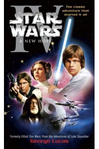 A New Hope: Star Wars: Episode IV - Star Wars