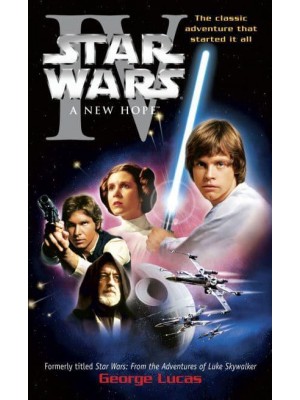 A New Hope: Star Wars: Episode IV - Star Wars