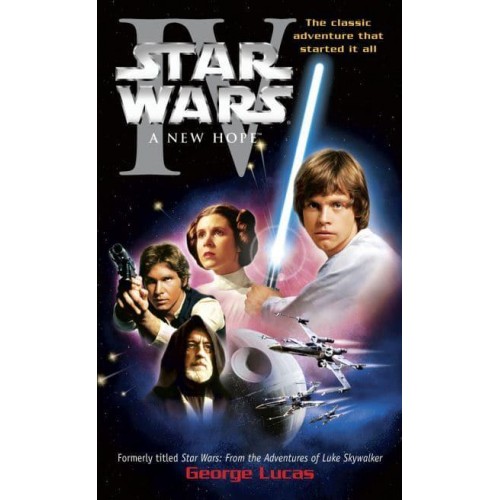 A New Hope: Star Wars: Episode IV - Star Wars