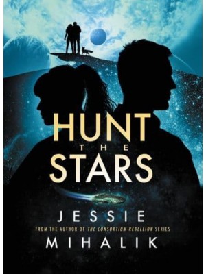 Hunt the Stars A Novel - Starlight's Shadow