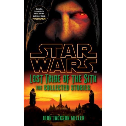 Star Wars Lost Tribe of the Sith: The Collected Stories The Collected Stories - Star Wars