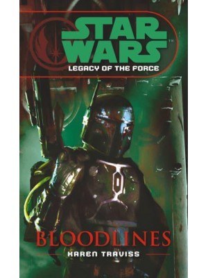Star Wars: Legacy of the Force II - Bloodlines - Star Wars.
