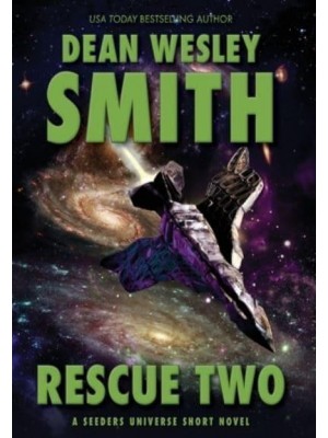 Rescue Two A Seeders Universe Short Novel