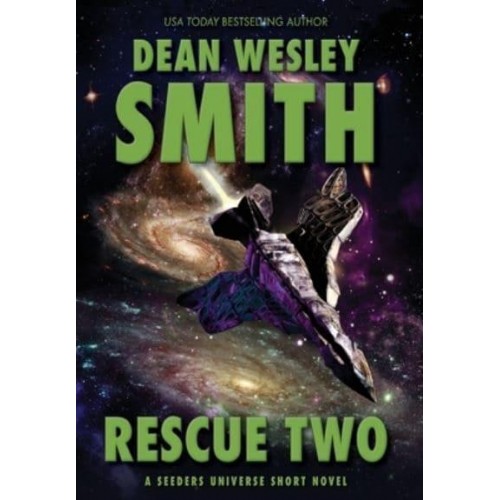 Rescue Two A Seeders Universe Short Novel