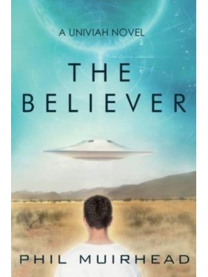 The Believer A Univiah Novel Book 1