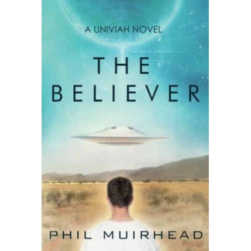 The Believer A Univiah Novel Book 1