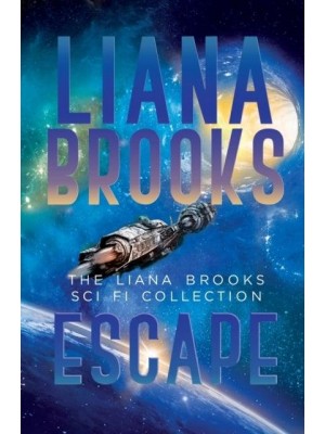 Escape The Liana Brooks Sci Fi Collection