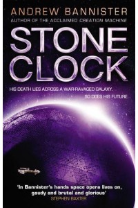 Stone Clock - A Novel of the Spin
