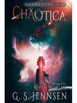 Chaotica Riven Worlds Book Five