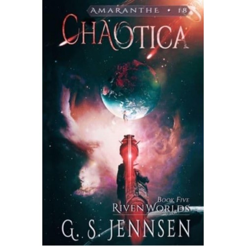 Chaotica Riven Worlds Book Five