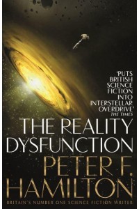 The Reality Dysfunction - The Night's Dawn Trilogy