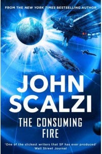 The Consuming Fire - The Interdependency Series