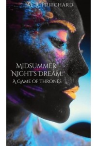 Midsummer Night's Dream A Game of Thrones