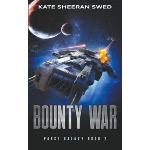 Bounty War A Space Opera Adventure