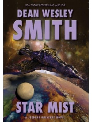 Star Mist A Seeders Universe Novel